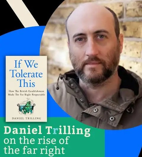 Hear Daniel Trilling on how the establishment helped enable the far right Hear Daniel Trilling on how the establishment helped enable the far right